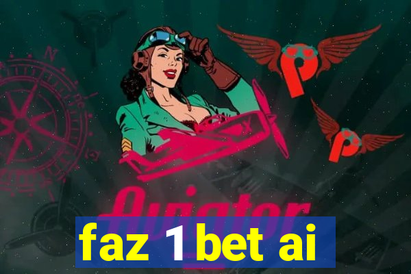 faz 1 bet ai